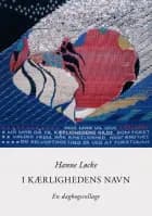 I kærlighedens navn af Hanne Løcke