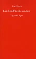 Den buddhistiske vandrer og andre digte