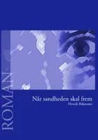 Når sandheden skal frem af Henrik Bakmann