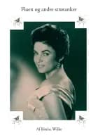 Fluen og andre strøtanker af Birthe Wilke