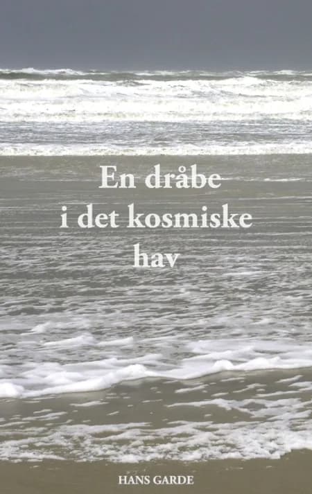 En dråbe i det kosmiske hav af Hans Garde