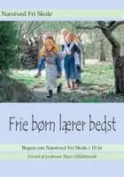 Frie børn lærer bedst af Næstved Fri Skole