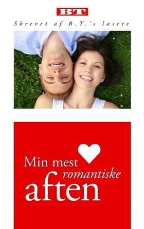 Min mest romantiske aften af Skrevet af B. T. s læsere