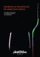 Misbrug af rusmidler på arbejdspladsen