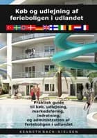 Køb og udlejning af ferieboligen i udlandet af Kenneth Bach-Nielsen