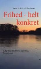 Frihed - helt konkret af Olav Kiilerich Erlendsson