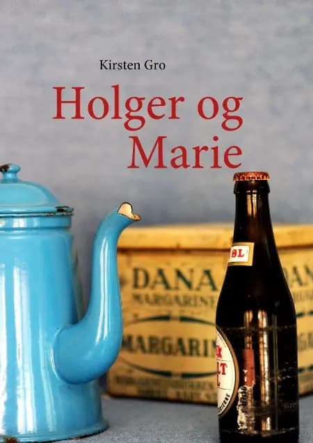 Holger og Marie af Kirsten Gro
