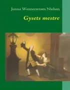 Gysets mestre af Jonna Wennerstrøm Nielsen