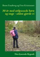 30 år med utilpassede børn og unge