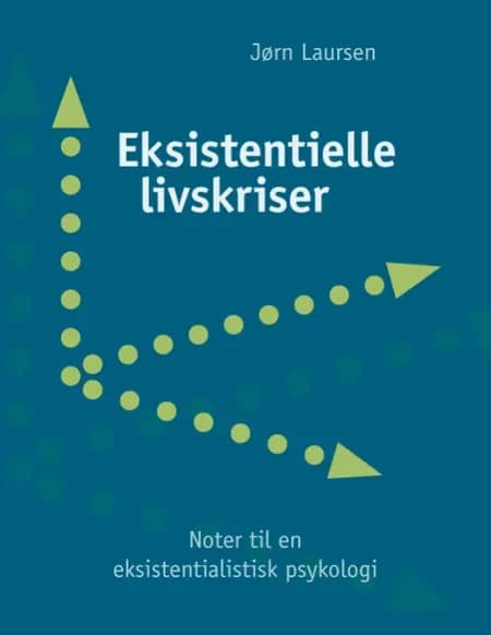 Eksistentielle livskriser af Jørn Laursen