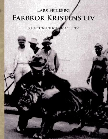 Farbror Kristens liv af Lars Feilberg