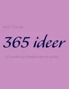 365 ideer - til hvordan du tiltrækker det, du ønsker