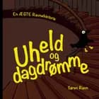 Uheld og dagdrømme af Søren Ravn