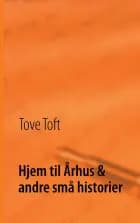 Hjem til Århus & andre små historier