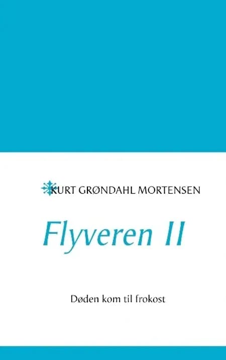 Døden kom til frokost af Kurt Grøndal Mortensen