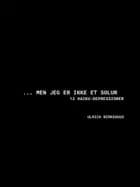 ... men jeg er ikke et solur af Ulrich Birkehuus