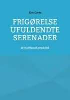 Frigørelse Ufuldendte serenader