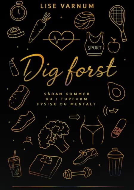 Dig først af Lise Varnum