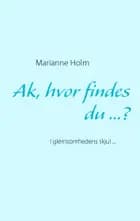 Ak, hvor findes du - ?