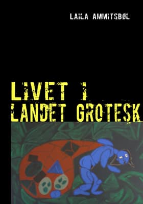 Livet i landet Grotesk af Laila Ammitsbøl