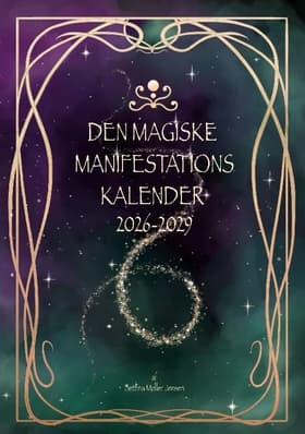 Den magiske manifestationskalender af Bettina Møller Jensen