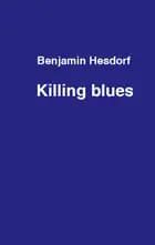 Killing blues af Benjamin Hesdorf