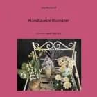 Håndlavede blomster af Anette Pedersen