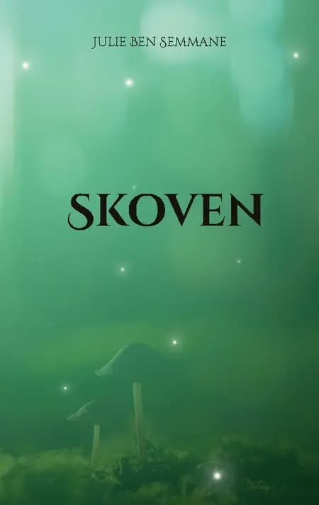 Skoven af Julie Ben Semmane