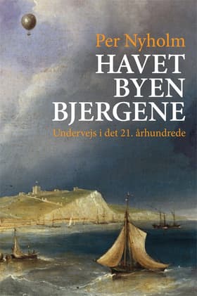 Havet, byen, bjergene af Per Nyholm