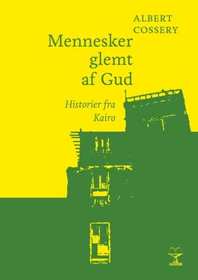 Mennesker glemt af Gud af Albert Cossery