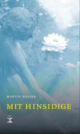 Mit hinsidige af Martin Walser