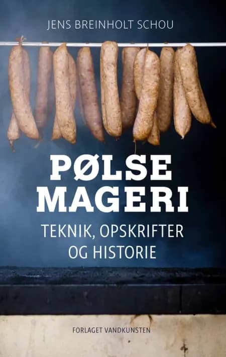 Pølsemageri af Jens Breinholdt Schou