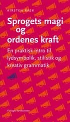 Sprogets magi og ordenes kraft af Kirsten Rask