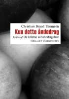 Kun dette åndedrag af Christian Braad Thomsen","Chr. Braad Thomsen
