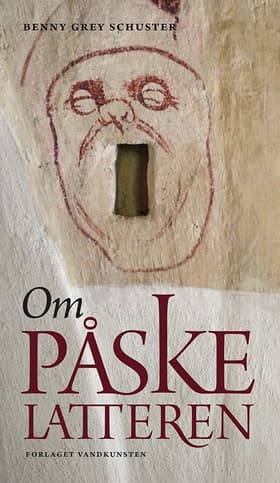 Om Påskelatteren af Benny Grey Schuster