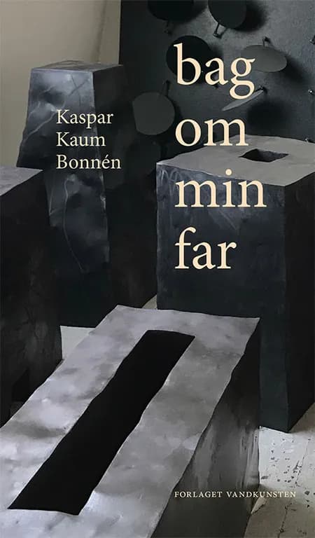 bag om min far af Kaspar Kaum Bonnén