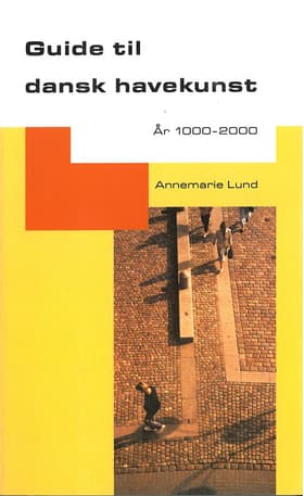 Guide til dansk havekunst af Annemarie Lund
