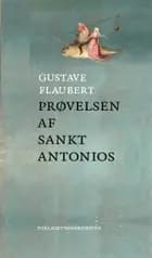 Prøvelsen af Sankt Antonios af Gustave Flaubert