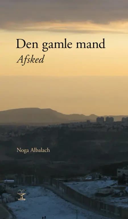 Den gamle mand. Afsked af Noga Albalach