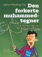 Den forkerte muhammedtegner af Mette Winding Top","Mette Winding Topp