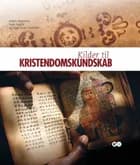 Kilder til Kristendomskundskab af Jørgen Jørgensen og Inger Røgild og Viggo Ernst Thomsen