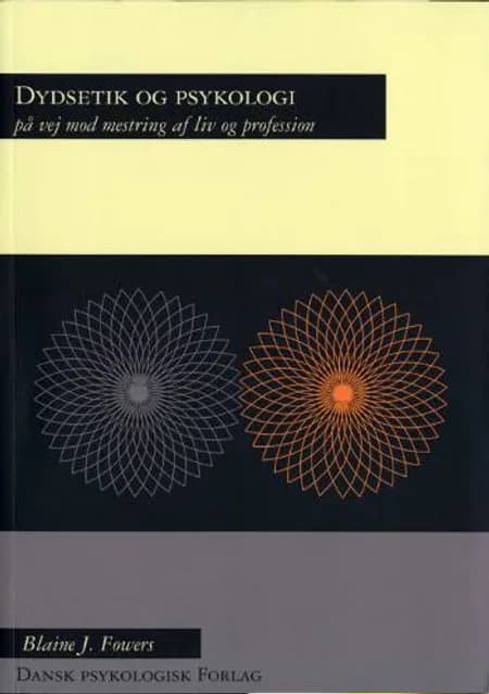Dydsetik og psykologi af Blaine J. Fowers