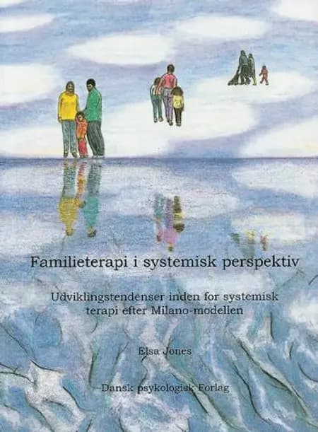 Familieterapi i systemisk perspektiv af Elsa Jones
