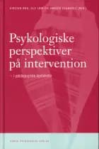 Psykologiske perspektiver på intervention af Kirsten Bro, Ole Løw og Jørgen Svanholt (red.)