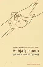 At hjælpe børn igennem traume og sorg