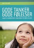 Gode tanker - gode følelser af Paul Stallard