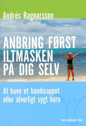 Anbring først iltmasken på dig selv af Andrés Ragnarsson