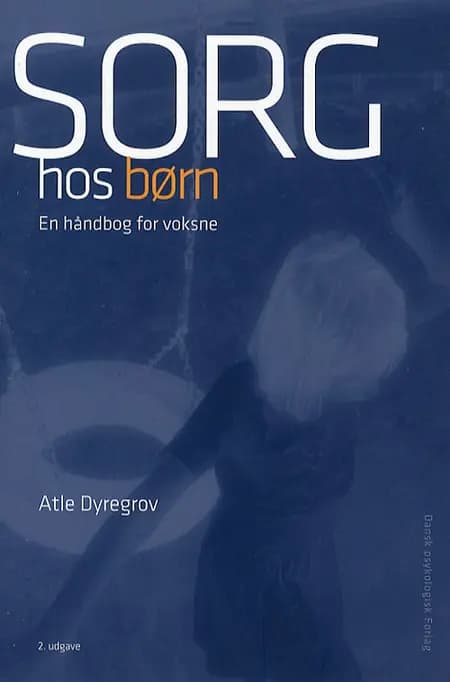 Sorg hos børn af Atle Dyregrov