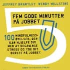 Fem gode minutter på jobbet af Jeffrey Brantley