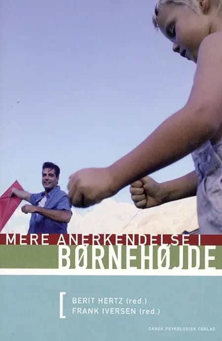 Mere anerkendelse i børnehøjde af Berit Hertz